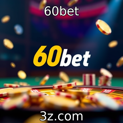 60bet - Regulamentação de jogos de azar e suas implicações